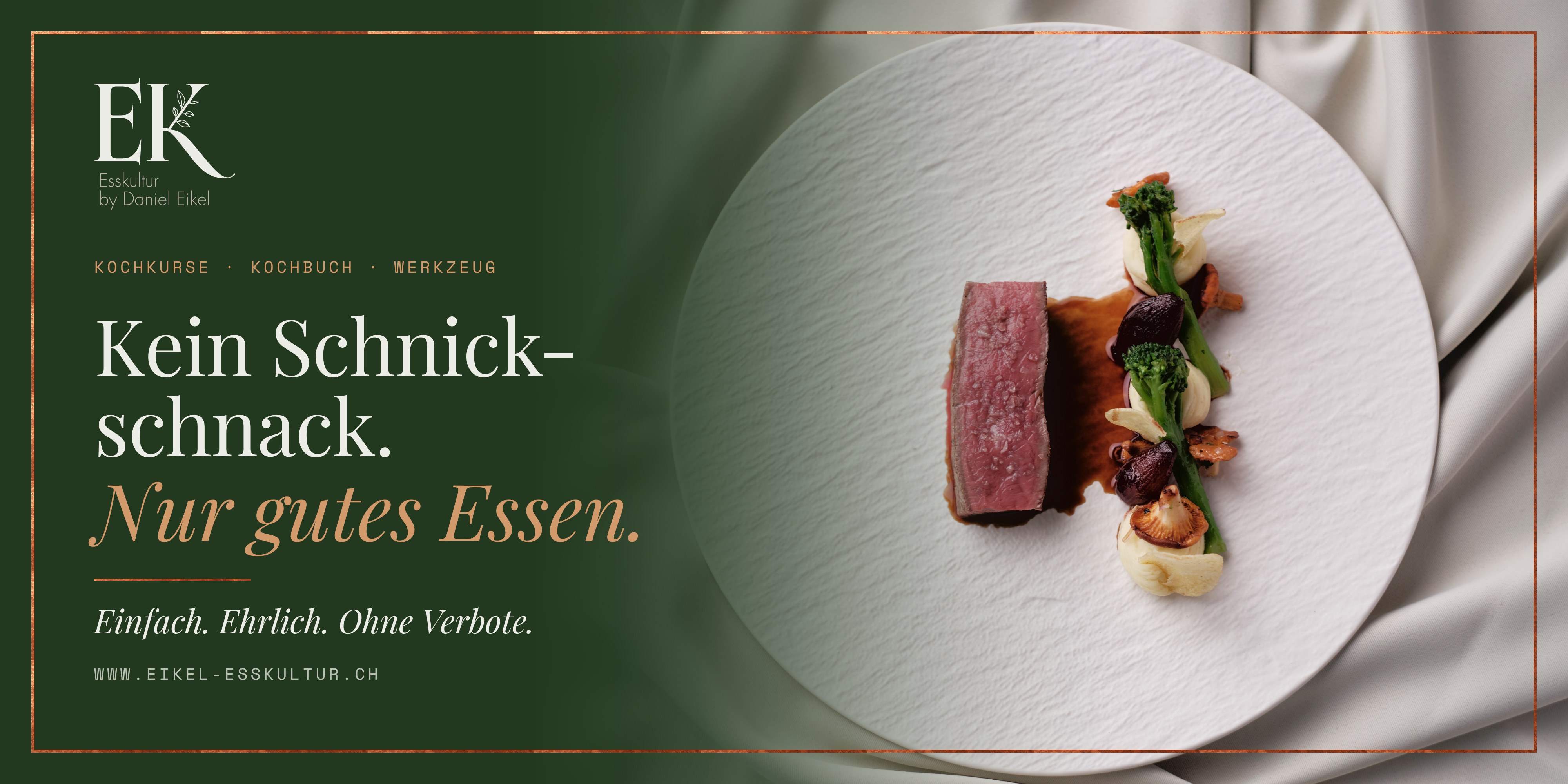Werbebanner 2 x 1 m: Kein Schnickschnack. Nur gutes Essen.
